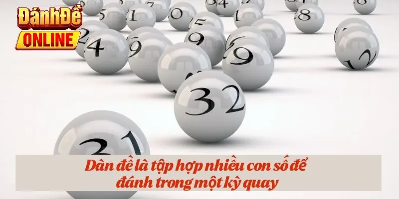 Dàn đề là tập hợp nhiều con số để đánh trong một kỳ quay