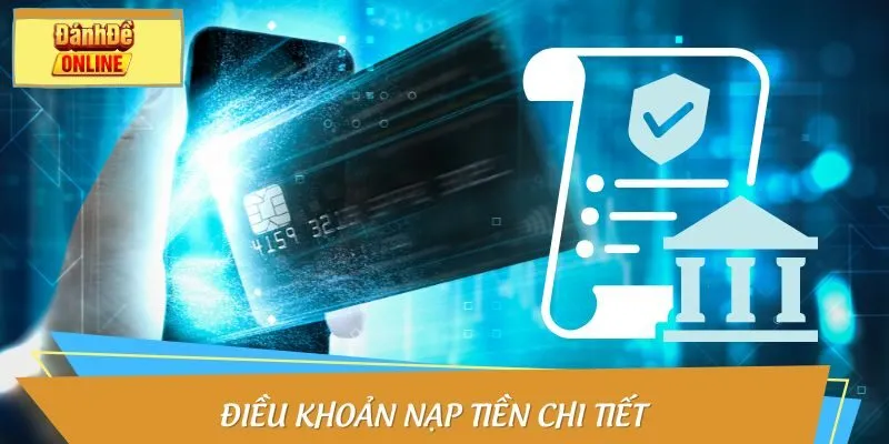 Điều khoản nạp tiền chi tiết