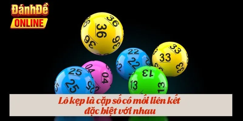 Lô kẹp là cặp số có mối liên kết đặc biệt với nhau