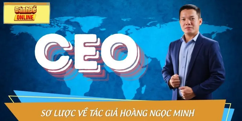 Sơ lược về tác giả Hoàng Ngọc Minh